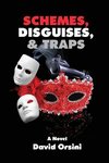 Schemes, Disguises, & Traps