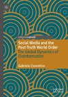 Social Media and the Post-Truth World Order