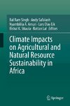 Climate Impacts on Agricultural and Natural Resource Sustainability in Africa