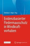 Evidenzbasierter Fledermausschutz in Windkraftvorhaben