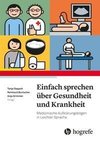 Einfach Sprechen über Gesundheit und Krankheit