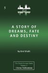 A Story of Dreams, Fate and Destiny [Zurich Lecture Series Edition]