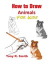 How to Draw Animals for Kids