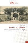 Hanoï - la Citadelle