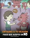 Entrena a Tu Dragón para que Acepte un NO