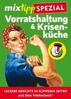 mixtipp-Spezial: Vorratshaltung & Krisenküche