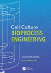 Cell Culture Bioprocess Engineering, Second Edition