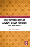 Underworld Gods in Ancient Greek Religion