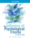 The Influence of Psychological Trauma in Nursing - Student Workbook