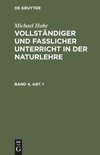 Michael Hube: Vollständiger und fasslicher Unterricht in der Naturlehre. Band 4, Abt. 1