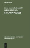 Der Reichs-Strafprozeß