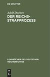 Der Reichs-Strafprozeß