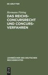 Das Reichs-Concursrecht und Concursverfahren