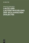 Laute und Lautentwickelung des sicilianischen Dialectes