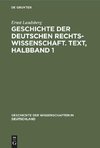 Geschichte der Deutschen Rechtswissenschaft. Text, Halbband 1