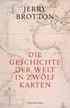 Die Geschichte der Welt in zwölf Karten