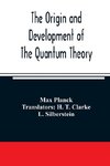 The origin and development of the quantum theory