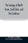 The geology of North Arran, South Bute, and the Cumbraes, with parts of Ayrshire and Kintyre (Sheet 21, Scotland.) The description of North Arran, South Bute, and the Cumbraes