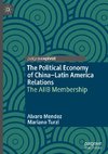 The Political Economy of China-Latin America Relations