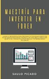 Maestría para Invertir en Forex