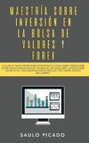 Maestría sobre inversión en la bolsa de valores y forex