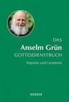 Das Anselm Grün Gottesdienstbuch