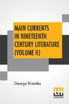 Main Currents In Nineteenth Century Literature (Volume II)