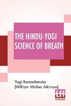 The Hindu-Yogi Science Of Breath