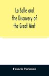 La Salle and the discovery of the great West