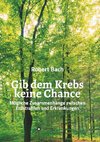 Gib dem Krebs keine Chance