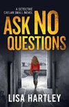 Ask No Questions