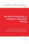 The Role of Technology in Conference Interpreter Training