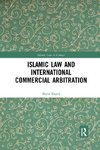 Islamic Law and International Commercial Arbitration