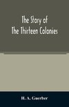 The story of the thirteen colonies