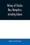 History of Chester, New Hampshire, including Auburn