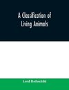 A classification of living animals