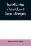 Imperial gazetteer of India (Volume II) Balasor to Biramganta