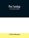 Plant sociology; the study of plant communities