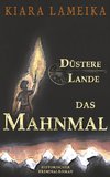 Düstere Lande: Das Mahnmal