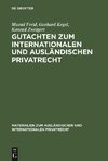 Gutachten zum Internationalen und Ausländischen Privatrecht