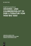 Hexerei- und Zaubereidelikt in der Literatur von 1450 bis 1550