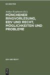 Münchener Ringvorlesung, EDV und Recht, Möglichkeiten und Probleme