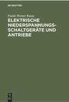 Elektrische Niederspannungsschaltgeräte und Antriebe