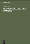 Die Veredelung des Papiers