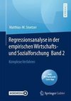 Regressionsanalyse in der empirischen Wirtschafts- und Sozialforschung Band 2