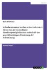 Selbstbestimmtes Sterben schwerstkranker Menschen in Deutschland. Handlungsmöglichkeiten außerhalb der geschäftsmäßigen Förderung der Selbsttötung