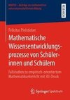 Mathematische Wissensentwicklungsprozesse von Schülerinnen und Schülern