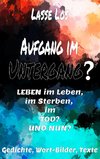 Aufgang im Untergang?