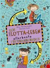 Dein Lotta-Leben. Allerbeste Freundinnenbuch. Für dich und deine Cheyenne