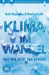 Klima im Wandel. Was wir jetzt tun können